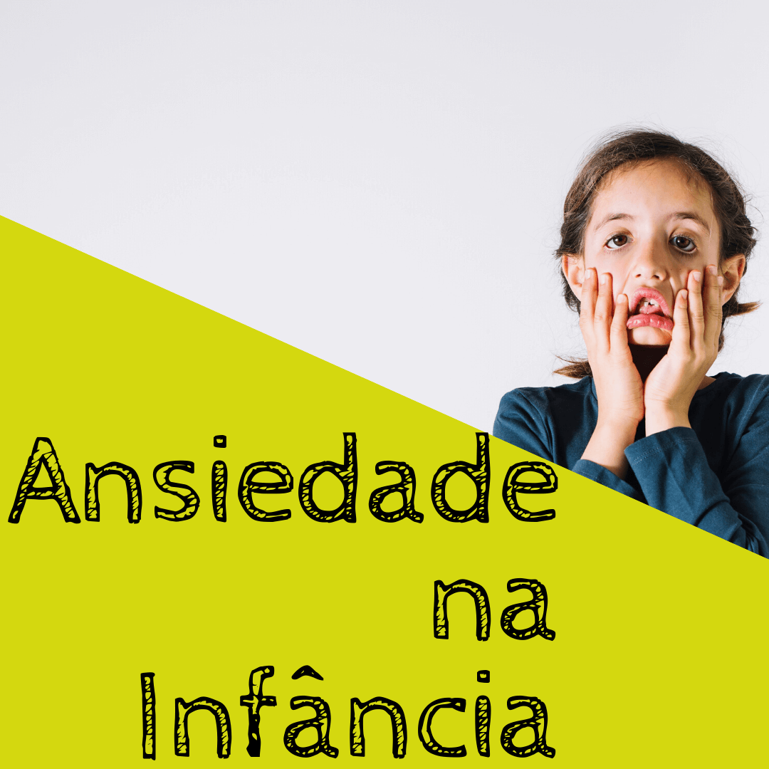 Você está visualizando atualmente Ansiedade na Infância